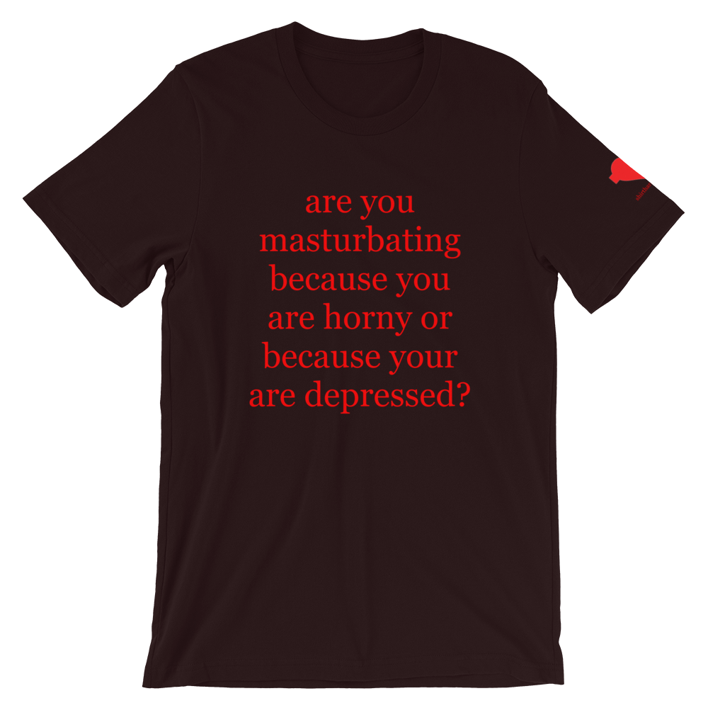 horny or depressed Unisex T-Shirt