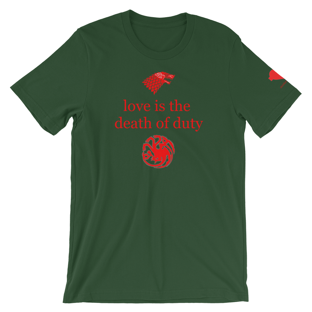 love is the death of duty Unisex T-Shirt