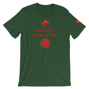 love is the death of duty Unisex T-Shirt
