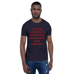We judge ourselves Unisex T-Shirt