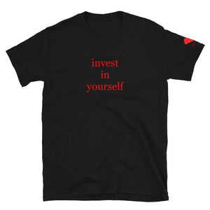 invest in yourself Unisex T-Shirt