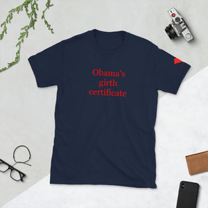 Obama's girth certificate Unisex T-Shirt